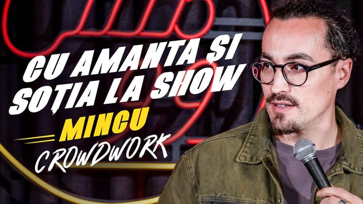 Miniatura clipului Mincu | Cu amanta și soția la show | Standup Crowd work