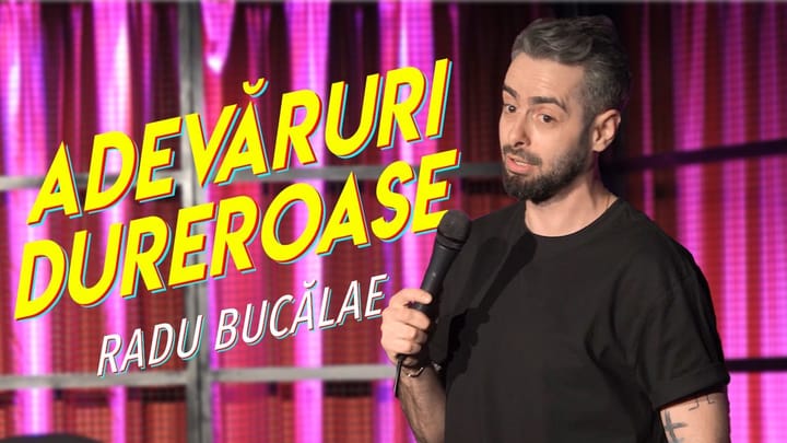 Miniatura clipului Radu Bucălae - Adevăruri dureroase | Stand Up Comedy