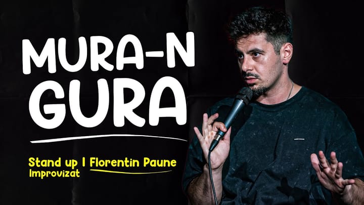 Miniatura clipului MURĂ-N GURĂ - STAND UP IMPROVIZAT | Florentin Păune