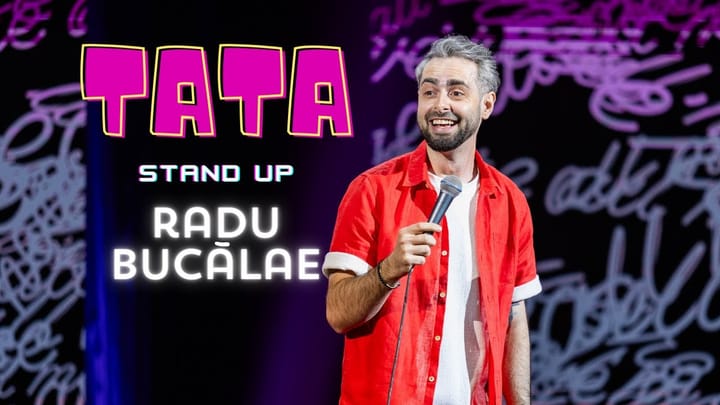 Miniatura clipului Radu Bucalae - TATA | Stand Up Comedy