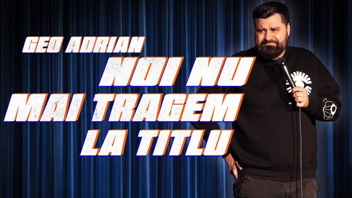 Miniatura clipului Geo Adrian | NOI NU MAI TRAGEM LA TITLU | Stand Up Comedy | The Fool